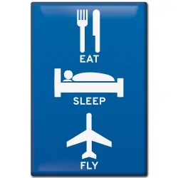 Imán "EAT - SLEEP - FLY"