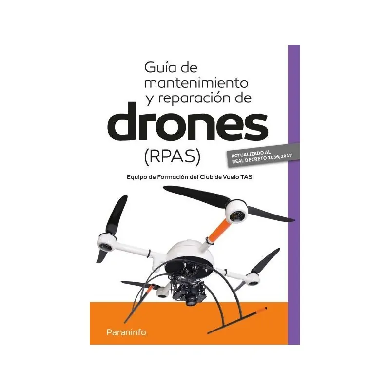 Guía de mantenimiento y reparación de drones RPAS