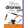 Guía de mantenimiento y reparación de drones