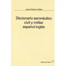 Diccionario aeronáutico, civil y militar español-inglés