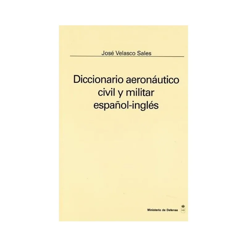 Diccionario aeronáutico, civil y militar español-inglés
