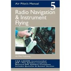 Air Pilot's Manual Volume 5 Radio Navigation & Instrument...