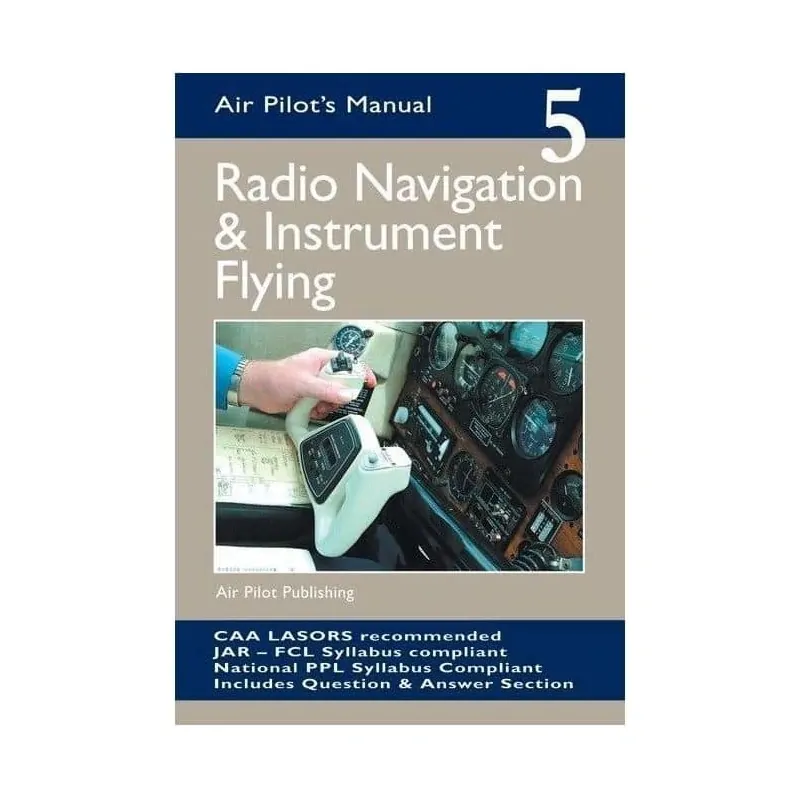Air Pilot's Manual Volume 5 Radio Navigation & Instrument Flying – EASA
