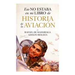 Eso no estaba en mi libro de historia de la aviación